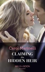 Claiming His Hidden Heir (Secret Heirs of Billionaires, Book 13) (Mills & Boon Modern)