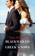 Blackmailed By The Greek's Vows (Conveniently Wed!, Book 6) (Mills & Boon Modern)