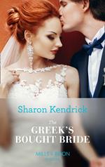 The Greek's Bought Bride (Conveniently Wed!, Book 8) (Mills & Boon Modern)