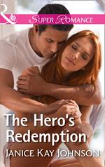 The Hero's Redemption (Mills & Boon Superromance)