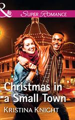 Christmas In A Small Town (A Slippery Rock Novel, Book 4) (Mills & Boon Superromance)