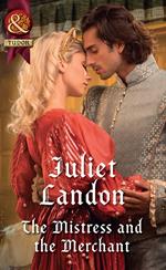 The Mistress And The Merchant (At the Tudor Court, Book 3) (Mills & Boon Historical)