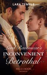 Lord Ravenscar's Inconvenient Betrothal (Wild Lords and Innocent Ladies, Book 2) (Mills & Boon Historical)