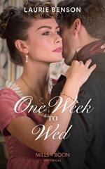 One Week To Wed (The Sommersby Brides, Book 1) (Mills & Boon Historical)