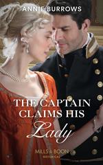 The Captain Claims His Lady (Brides for Bachelors, Book 3) (Mills & Boon Historical)