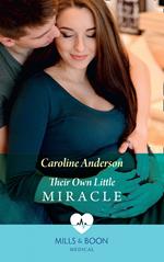 Their Own Little Miracle (Yoxburgh Park Hospital) (Mills & Boon Medical)