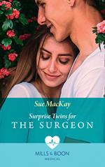 Surprise Twins For The Surgeon (Mills & Boon Medical)