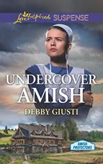 Undercover Amish (Amish Protectors) (Mills & Boon Love Inspired Suspense)