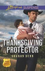 Thanksgiving Protector (Texas Ranger Holidays, Book 1) (Mills & Boon Love Inspired Suspense)
