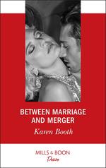 Between Marriage And Merger (The Locke Legacy, Book 3) (Mills & Boon Desire)