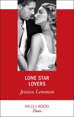 Lone Star Lovers (Dallas Billionaires Club, Book 1) (Mills & Boon Desire)