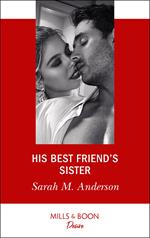 His Best Friend's Sister (First Family of Rodeo, Book 1) (Mills & Boon Desire)