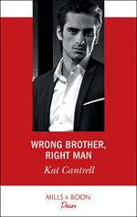 Wrong Brother, Right Man (Switching Places, Book 1) (Mills & Boon Desire)
