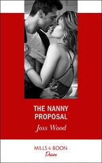 The Nanny Proposal (Texas Cattleman's Club: The Impostor, Book 6) (Mills & Boon Desire)