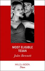 Most Eligible Texan (Mills & Boon Desire)