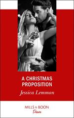 A Christmas Proposition (Dallas Billionaires Club, Book 3) (Mills & Boon Desire)