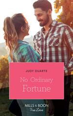 No Ordinary Fortune (The Fortunes of Texas: The Rulebreakers, Book 2) (Mills & Boon True Love)