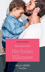 Reunited With Her Italian Billionaire (Mills & Boon True Love)