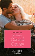 A Soldier In Conard County (Conard County: The Next Generation, Book 38) (Mills & Boon True Love)