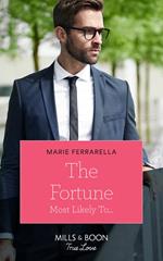 The Fortune Most Likely To… (The Fortunes of Texas: The Rulebreakers, Book 3) (Mills & Boon True Love)