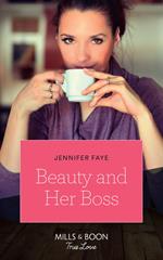 Beauty And Her Boss (Once Upon a Fairytale, Book 1) (Mills & Boon True Love)