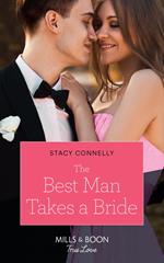 The Best Man Takes A Bride (Hillcrest House, Book 1) (Mills & Boon True Love)