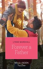 Forever A Father (The Delaneys of Sandpiper Beach, Book 1) (Mills & Boon True Love)