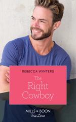 The Right Cowboy (Wind River Cowboys, Book 1) (Mills & Boon True Love)