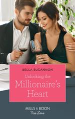 Unlocking The Millionaire's Heart (Mills & Boon True Love)
