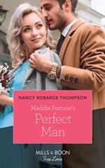 Maddie Fortune's Perfect Man (The Fortunes of Texas: The Rulebreakers, Book 5) (Mills & Boon True Love)