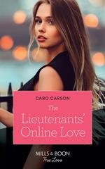 The Lieutenants' Online Love (American Heroes, Book 37) (Mills & Boon True Love)