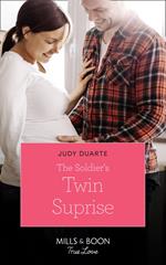 The Soldier's Twin Surprise (Rocking Chair Rodeo, Book 4) (Mills & Boon True Love)