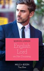 English Lord On Her Doorstep (Mills & Boon True Love)