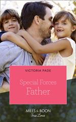 Special Forces Father (Mills & Boon True Love)