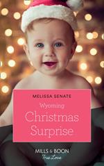 Wyoming Christmas Surprise (The Wyoming Multiples, Book 3) (Mills & Boon True Love)
