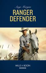 Ranger Defender (The Coltons of Red Ridge, Book 2) (Mills & Boon Heroes)