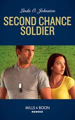 Second Chance Soldier (K-9 Ranch Rescue, Book 1) (Mills & Boon Heroes)