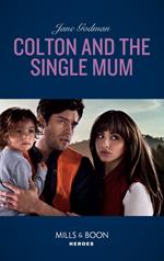 Colton And The Single Mum (The Coltons of Red Ridge, Book 4) (Mills & Boon Heroes)