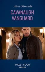 Cavanaugh Vanguard (Cavanaugh Justice, Book 37) (Mills & Boon Heroes)