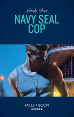 Navy Seal Cop (Code: Warrior SEALs, Book 4) (Mills & Boon Heroes)