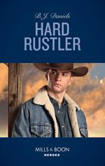 Hard Rustler (Whitehorse, Montana: The Clementine Sisters, Book 1) (Mills & Boon Heroes)