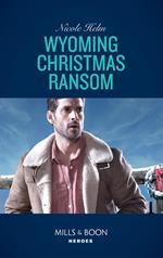 Wyoming Christmas Ransom (Carsons & Delaneys, Book 3) (Mills & Boon Heroes)