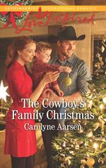 The Cowboy's Family Christmas (Cowboys of Cedar Ridge, Book 3) (Mills & Boon Love Inspired)