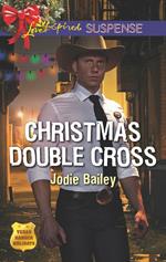 Christmas Double Cross (Texas Ranger Holidays, Book 2) (Mills & Boon Love Inspired Suspense)