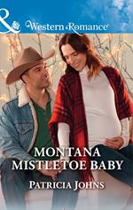 Montana Mistletoe Baby (Hope, Montana, Book 7) (Mills & Boon Western Romance)