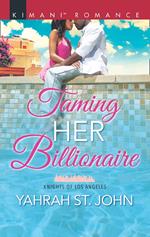 Taming Her Billionaire (Knights of Los Angeles, Book 2)