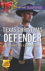 Texas Christmas Defender (Texas Ranger Holidays, Book 3) (Mills & Boon Love Inspired Suspense)