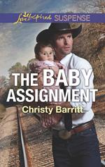 The Baby Assignment (The Baby Protectors) (Mills & Boon Love Inspired Suspense)
