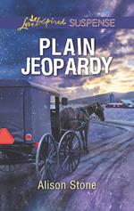 Plain Jeopardy (Mills & Boon Love Inspired Suspense)