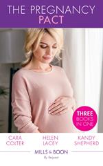 The Pregnancy Pact: The Pregnancy Secret / The CEO's Baby Surprise / From Paradise…to Pregnant! (Mills & Boon By Request)